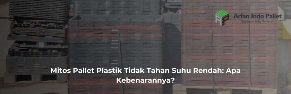 Pallet Plastik Terbaik hanya di CV Arfan Indo Pallet